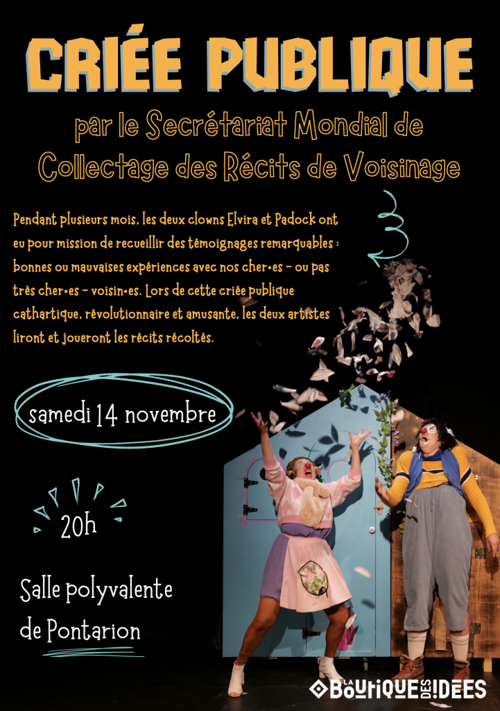 criée publique clownesque sur les relations de voisinage